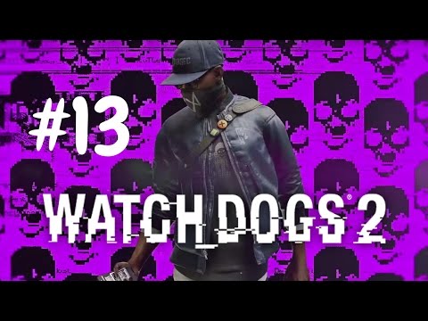 Watch Dogs 2 Walkthrough Gameplay Part 13 (Full Game) – 1080p Full HD PS4 – No Commentary.