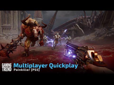 Painkiller Multiplayer Quickplay - PS5 [GamingTrend]