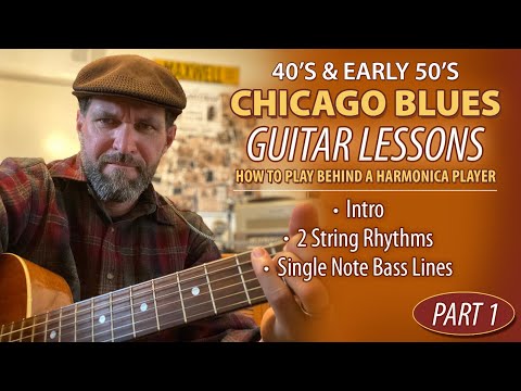 Chicago Blues Guitar – Lesson 1 (Foundations) Early Electric Rhythm & Bass Concepts