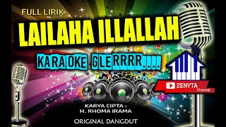 Download lagu LAILAHA ILLALLAH KARAOKE (RHOMA IRAMA) FULL LIRIK mp3