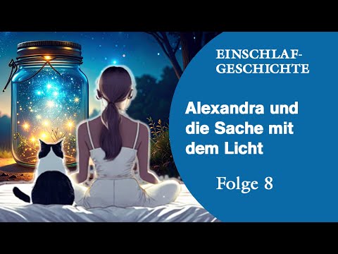 Ein Glas voll Licht | Sanfte Geschichte zum Einschlafen | Sehr beruhigend