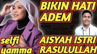 Download lagu AISYAH ISTRI RASULULLAH || REACTION SELFI NYANYI LAGU AISYAH ISTRI RASULULLAH DENGAN MERDU mp3