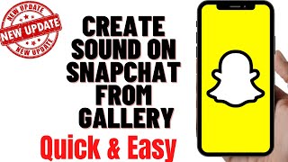 how to create sound on snapchat from gallery,HOW TO CREATE A SOUND FROM GALLERY ON SNAPCHAT
