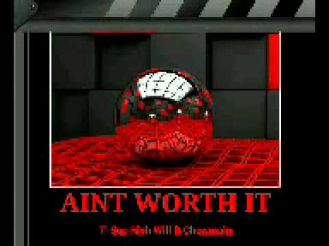 Aint worth it T-sqo & Rich Will ft Chewmain