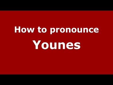 How to pronounce Younes (French) - PronounceNames.com