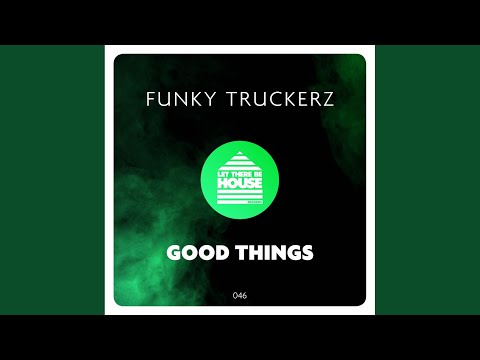 Good Things (Original Mix)