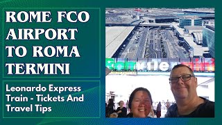 How To Travel by Train from Rome Fiumicino ( FCO ) Airport Train to Roma Termini  ( City Center )