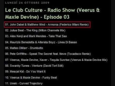 John Dabel & Matthew Mind - Armonia (Federico Milani Rmx) @ LE CLUB CULTURE! (Veerus & Maxie Devine)