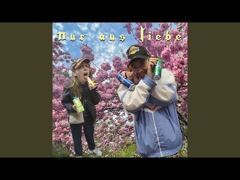 Nur Aus Liebe (feat. Juicy Süß)