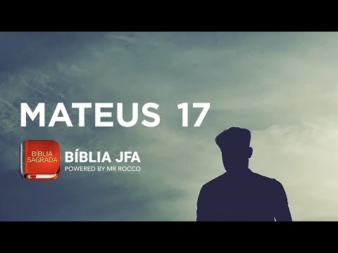 MATTHEW 17 - JFA Offline Bible