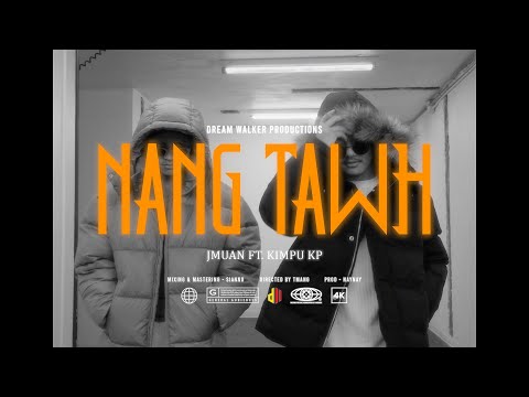 J Muan - Nang Tawh (ft. Kimpu KP) [Official Music Video]