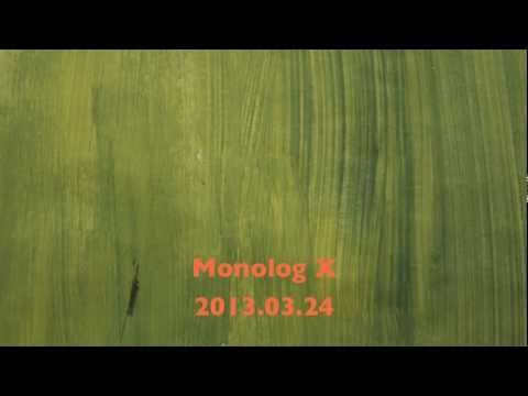 Monolog X - 2013.03.24