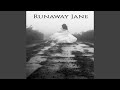 Runaway Jane