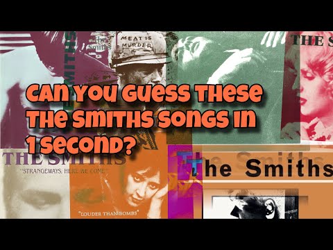Can you guess these The Smiths songs in 1 second?