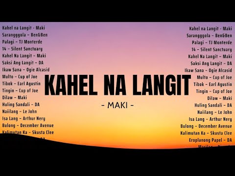 Kahel Na Langit - Maki 🌿Trending OPM Hits ✨ Best Tagalog Love Songs 🎧 Philippines Music Vibes 2026