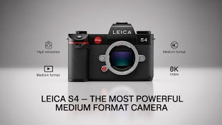 Leica S4 – The Most Powerful Medium Format Camera!