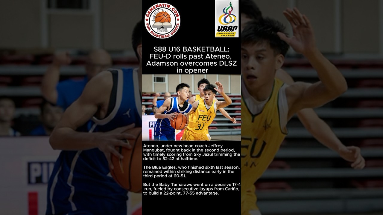 UAAP Basketball: FEU, Adamson take u16 openers vs Ateneo, DLSU