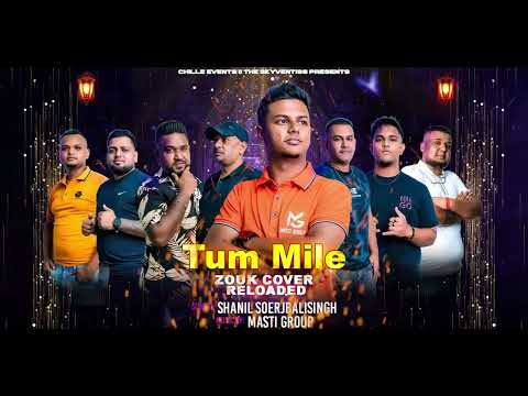 TUM MILE | ZOUK COVER | MASTI GROUP | SHANIL | PROD. CHILLE EVENTS