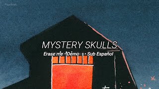 Mystery Skulls - Erase Me/Original Demo [ Sub Español ]