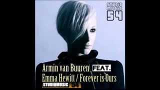 Armin van Buuren feat. Emma Hewitt - Forever Is Ours (Original Mix)