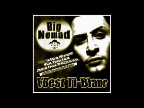 04 - Big Nomad - Kes Q'Kia (Ft. Playaeyht & Le Chum) (Prod. Le Chum) (2009)