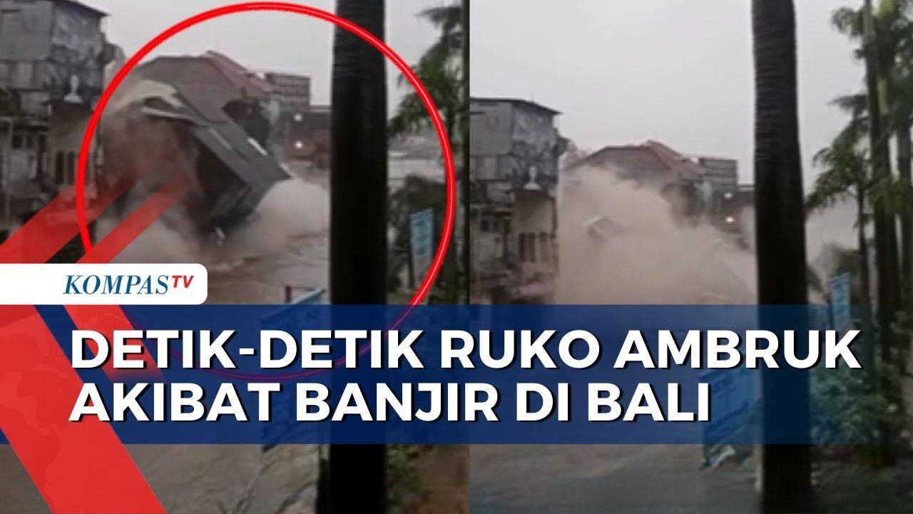 Banjir Bandang di Bali: Ruko Ambruk, 2 Orang Tewas dan 3 Lainnya Hilang | INDO UPDATE