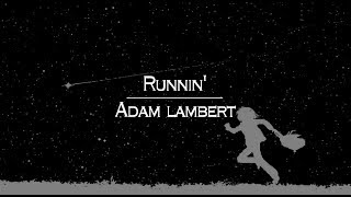 [한글번역] Adam lambert - Runnin&#39;