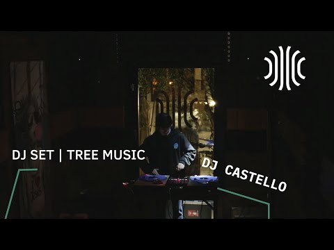 DJ SET | DJ CASTELLO | TREE MUSIC