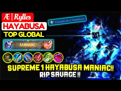 Supreme 1 Hayabusa MANIAC!! RIP SAVAGE !! [ Top Global Hayabusa ] Æ | Rylles - Mobile Legends