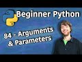Beginner Python Tutorial 84 Arguments And Parameters