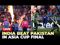 India Wins Asia Cup Beat Pakistan By 5 Wickets Cricket Fan S Celebrate   BCCI   Dubai