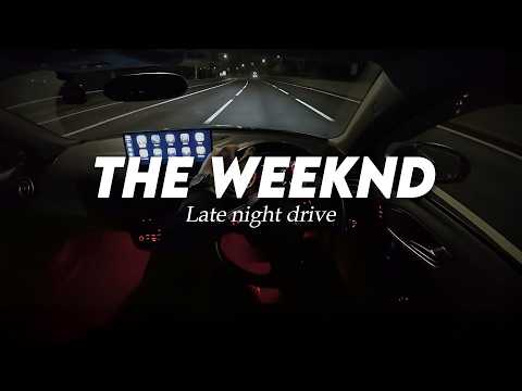 The Weeknd Late Night Drive Songs