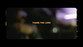 Thank The Lord Music Video