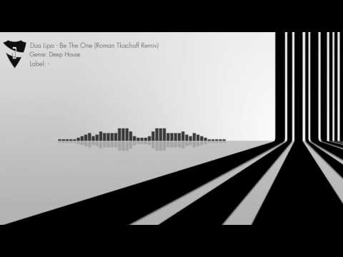 Dua Lipa - Be The One (Roman Tkachoff Remix)