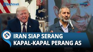 Iran Respons Rencana AS akan Kembali Serang Teheran, Ancam Serang Kapal-kapal Perang Washington
