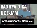 Raditya Dika - Aku Mau Makan Mangga (Nge-Jam Session)