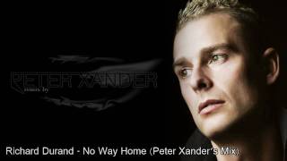 Richard Durand - No Way Home (Peter Xander&#39;s Mix)
