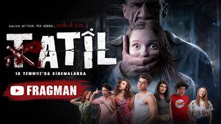 TATİL | Fragman - 10 Temmuz’da Sinemalarda