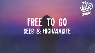 Seeb &amp; Highasakite - Free To Go (Lyric Video)