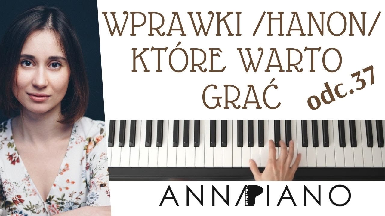 Wprawka HANONA, którą WARTO ćwiczyć codziennie, odc.37 @annapiano.muzyka #pianinoodpodstaw