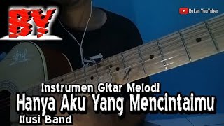 Download lagu HANYA AKU YANG MENCINTAIMU | ILUSI BAND COVER GITAR mp3 Download lagu HANYA AKU YANG MENCINTAIMU | ILUSI BAND COVER GITAR mp3