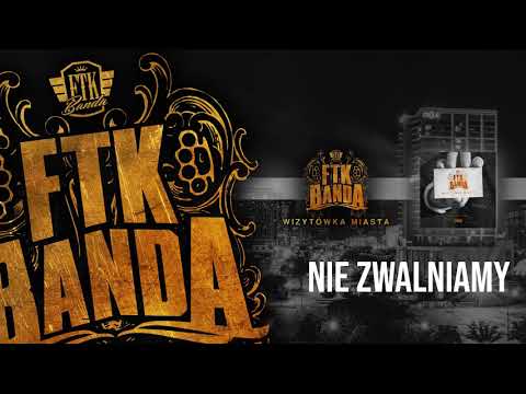 05. FTK Banda - Nie zwalniamy // Wizytówka Miasta