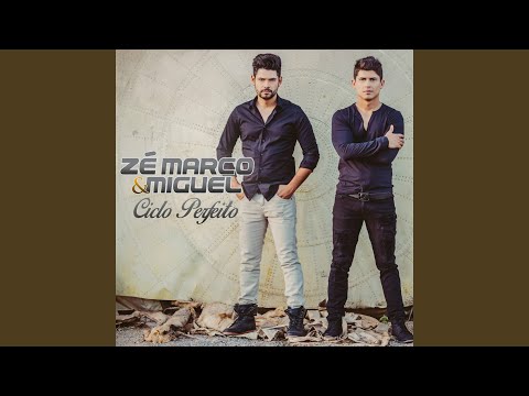 Ciclo Perfeito - Zé Marco e Miguel