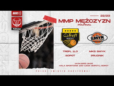 Trefl 1LO Sopot - MKS Smyk Prudnik (1/2 MMP U17 Mężczyzn)