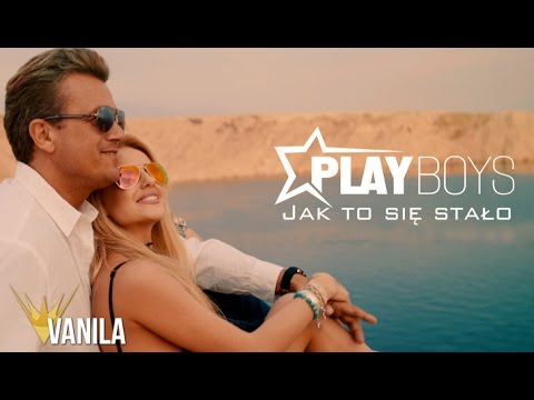 Playboys - Jak to się stało (Oficjalny teledysk)