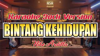 Download lagu Nike Ardilla - Bintang Kehidupan | Karaoke Rock Version mp3