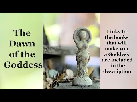The Dawn of the Goddess