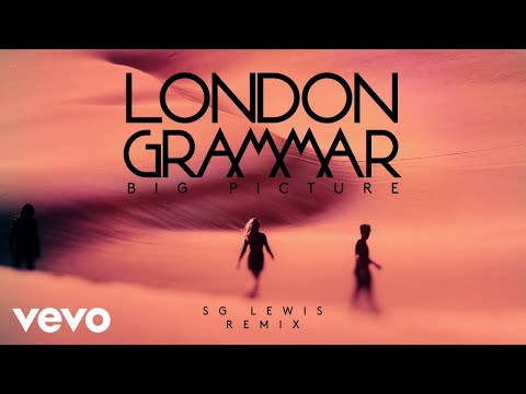 download lagu mp3 mp4 London Grammar Big Picture Sg Lewis Remix, download lagu London Grammar Big Picture Sg Lewis Remix gratis, unduh video klip London Grammar Big Picture Sg Lewis Remix