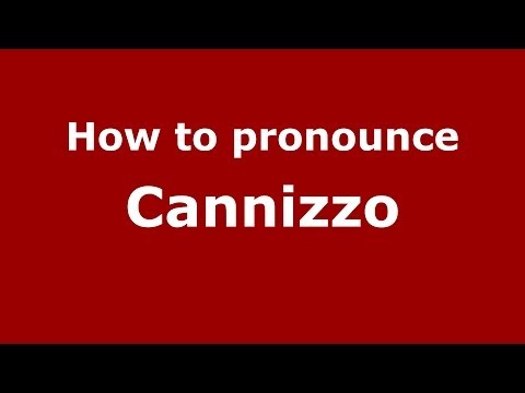 How to pronounce Cannizzo (Italian/Italy) - PronounceNames.com