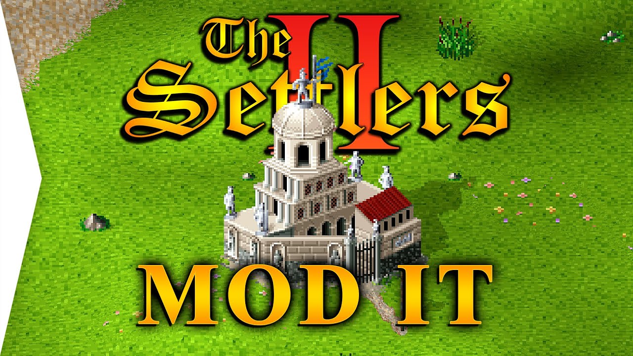 How to Mod & Modernise The Settlers 2 in 2026 (Return to the Roots)